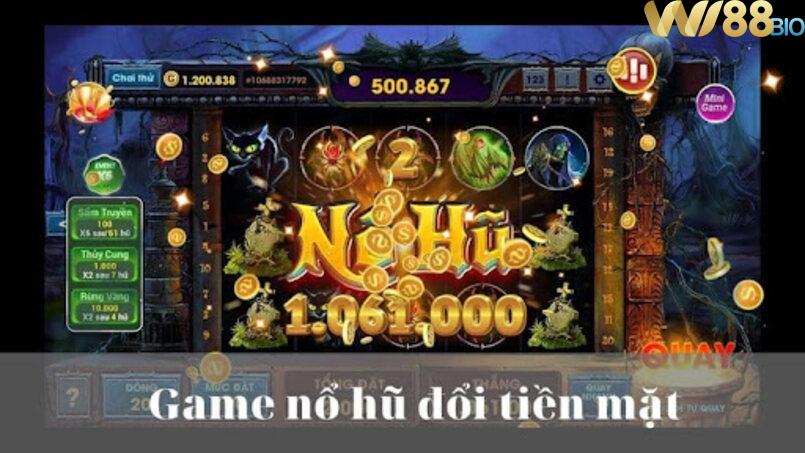 Vài nét về game nổ hũ đổi tiền mặt