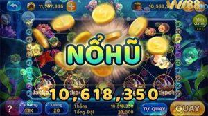 Game nổ hũ đổi tiền mặt dễ trúng tại Wi88